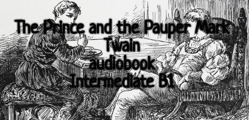 The Prince and the Pauper Mark Twain audiobook Intermediate B1