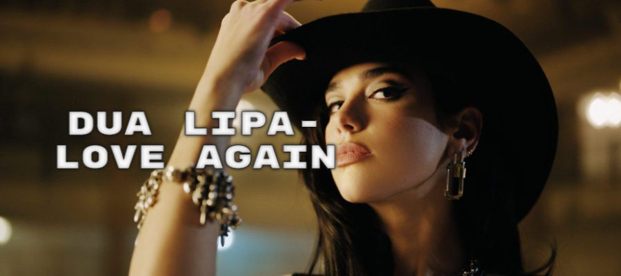 Dua Lipa -Love Again