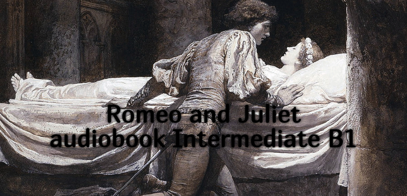 Romeo and Juliet audiobook Intermediate B1