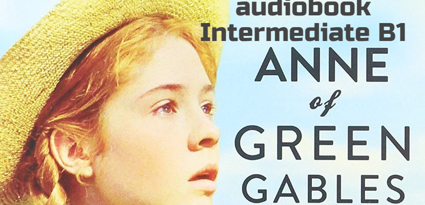 Anne of Green Gables audiobook Intermediate B1