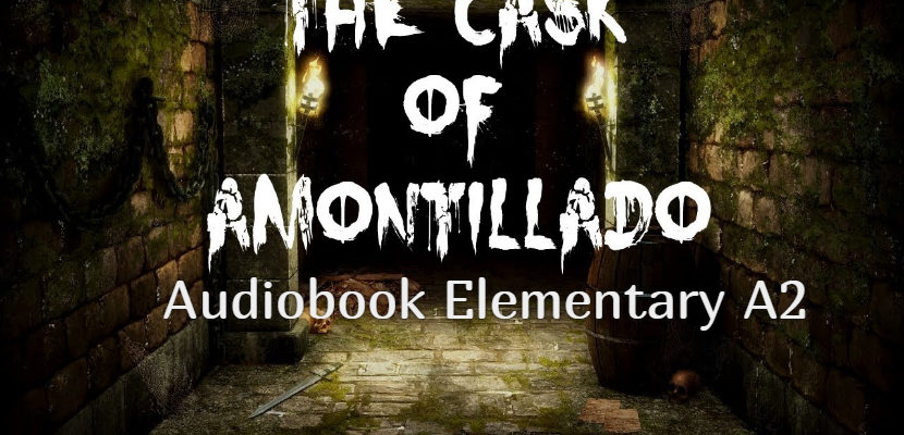 The Cask of Amontillado by Edgar Poe Audiobook Elementary A2