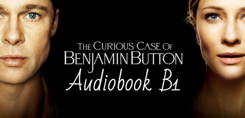 The Curious Case Of Benjamin Button by F. Scott Fitzgerald. Audiobook B1