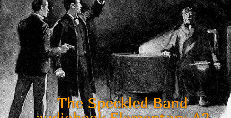 The Speckled Band audiobook Elementary A2
