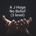 A J Hoge No Belief
