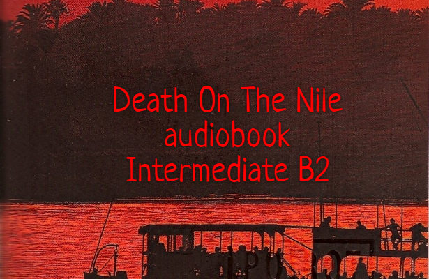 Death On The Nile audiobook Upper-Intermediate B2