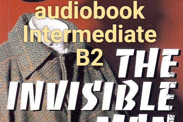 The Invisible Man audiobook Intermediate B2