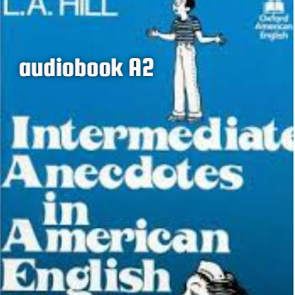Intermediate Anecdotes in American English audiobook A2